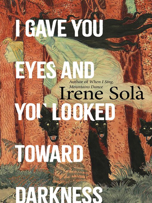 Cover image for I Gave You Eyes and You Looked Toward Darkness
